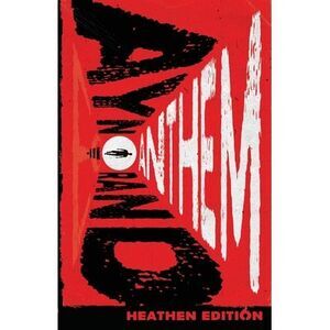 Anthem (Heathen Edition) -- Ayn Rand